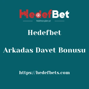 Hedefbet Arkadas Davet Bonusu