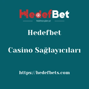 Hedefbet Casino Sağlayıcıları