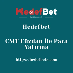 Hedefbet CMT Cüzdan İle Para Yatırma