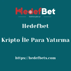 Hedefbet Kripto İle Para Yatırma