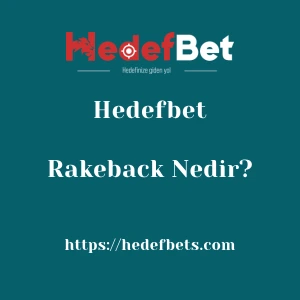 Hedefbet Rakeback Nedir?