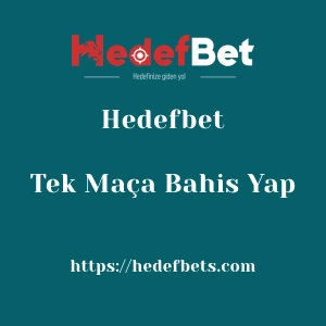 Hedefbet Tek Maça Bahis Yap