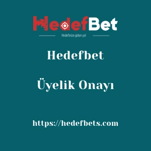 Hedefbet Üyelik Onayı